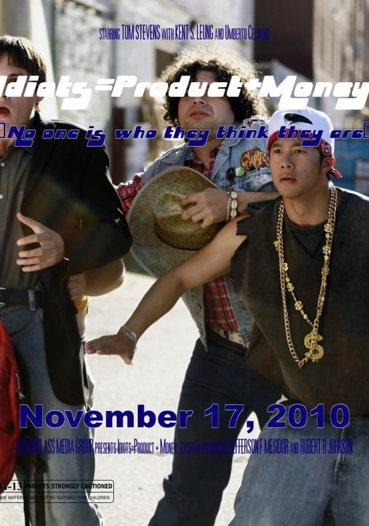 Idiots=Product+Money