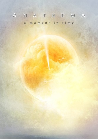 Anathema: A Moment In Time