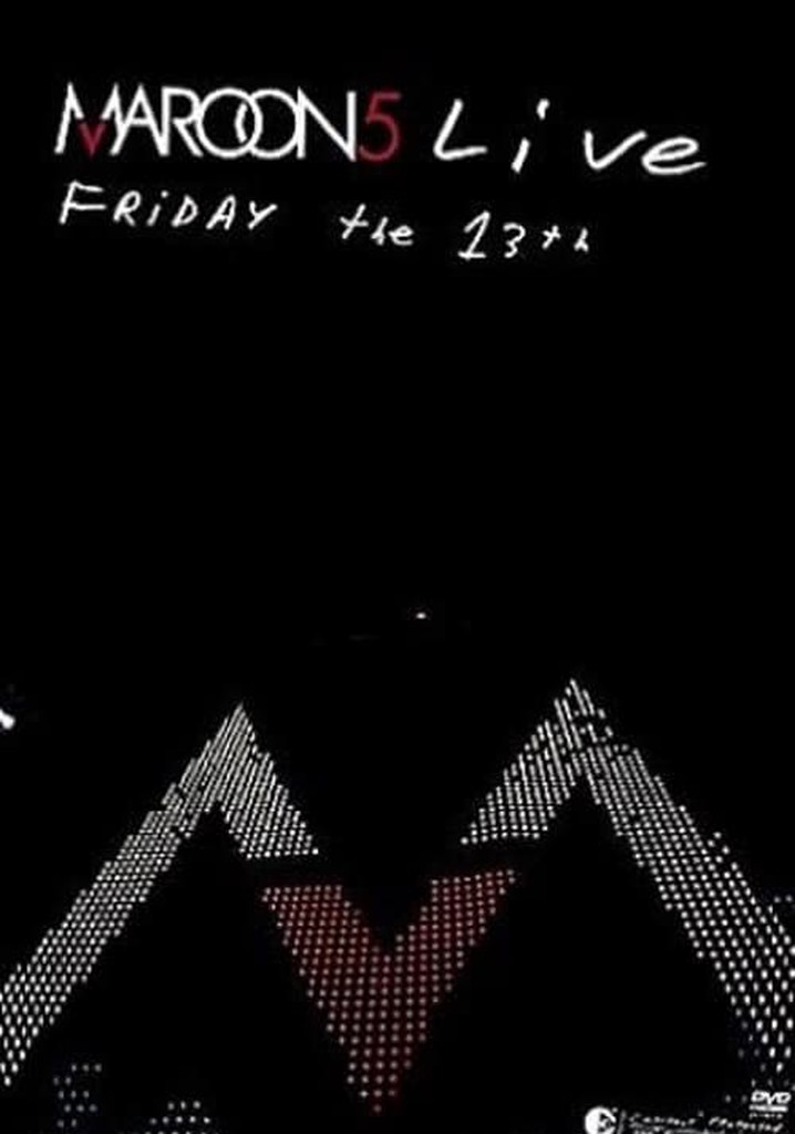 Maroon 5: Live - Friday the 13th