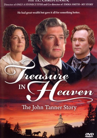 Treasure in Heaven: The John Tanner Story