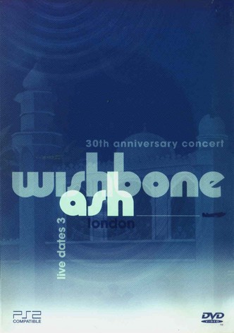 Wishbone Ash - 30th Anniversary Concert - Live Dates 3