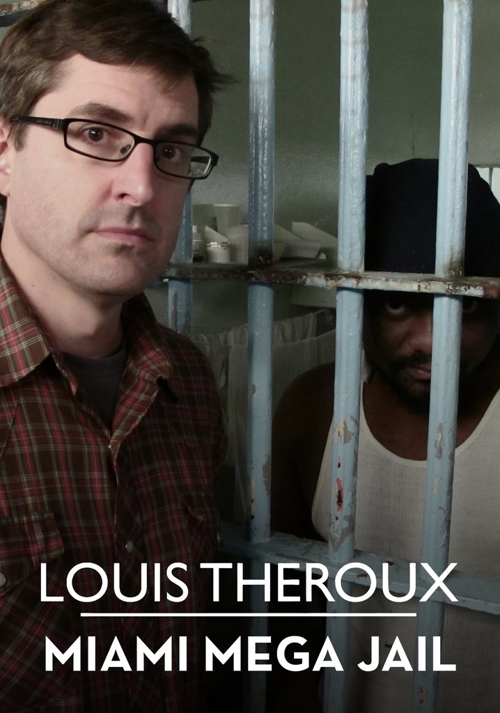 Louis Theroux: Miami Megajail