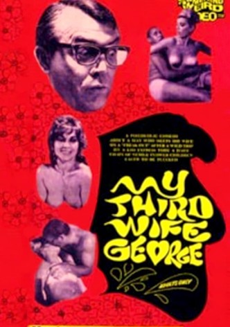 My Third Wife, George