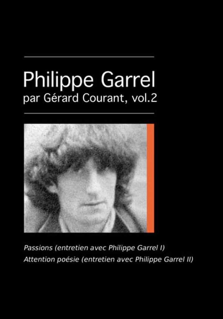 Passions (entretien avec Philippe Garrel I)