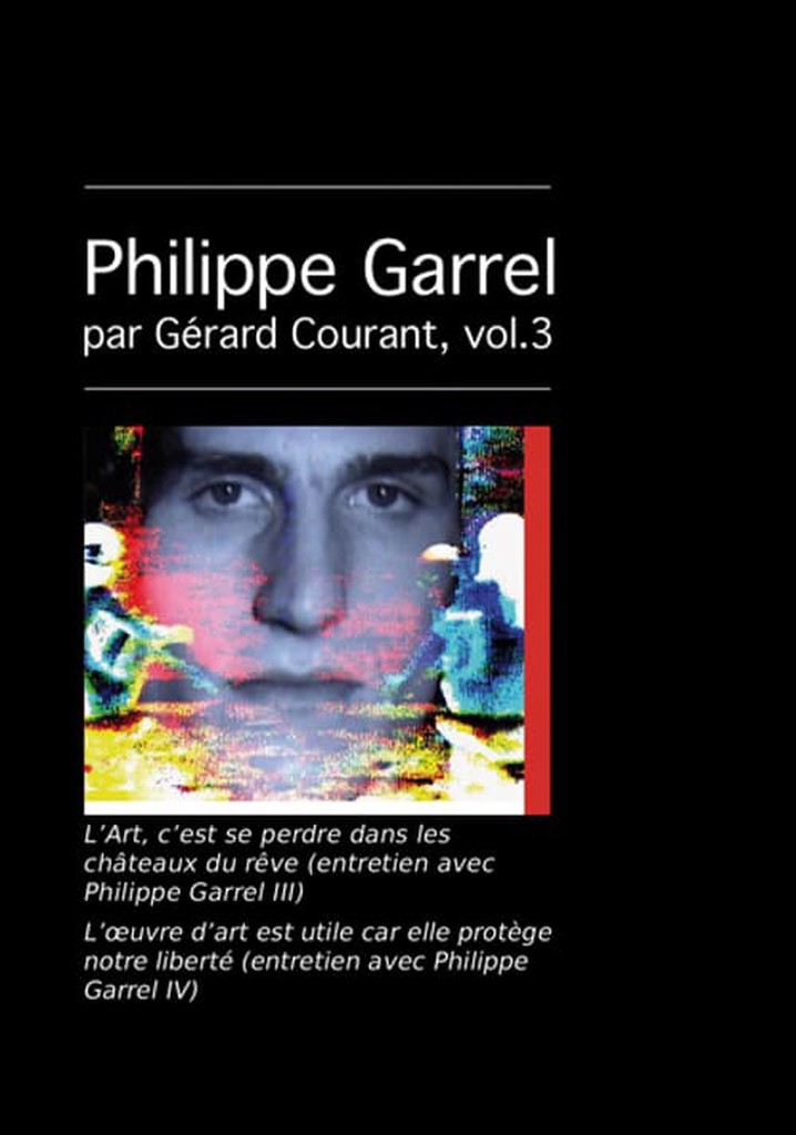 L’Art, c’est se perdre dans les châteaux du rêve (entretien avec Philippe Garrel III)