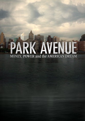 Park Avenue: Money, Power & The American Dream