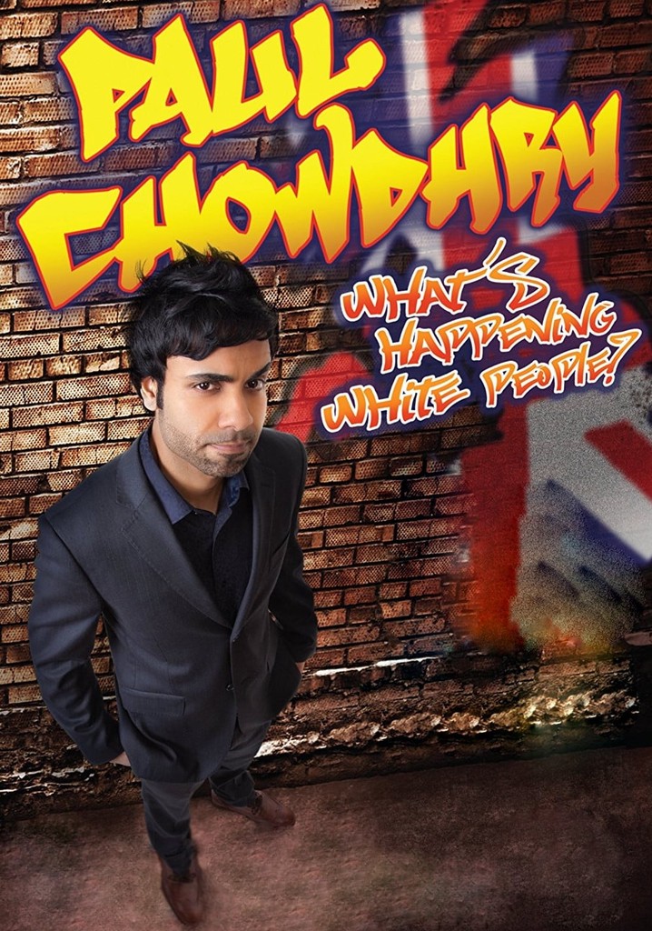 Paul Chowdhry: What's Happening White People?