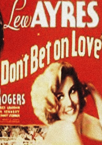 Don't Bet on Love