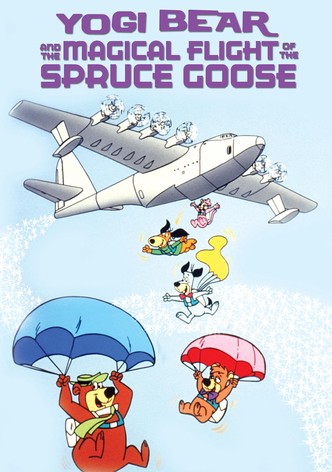Yogi Bear and the Magical Flight of the Spruce Goose