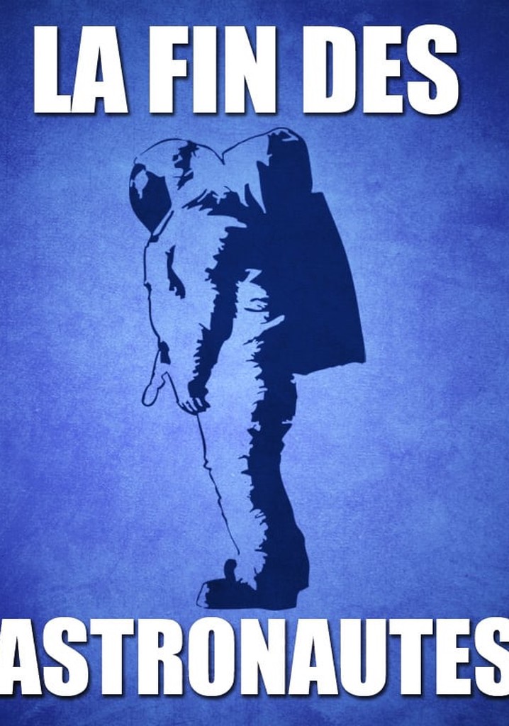 La fin des astronautes?