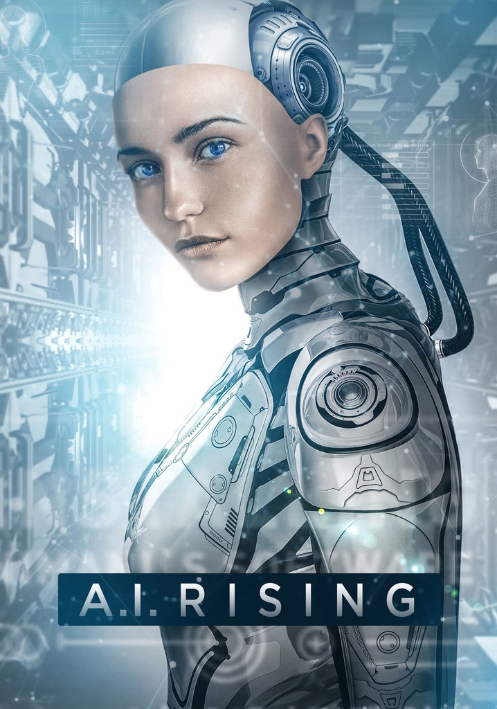 A I Rising Streaming Where To Watch Movie Online