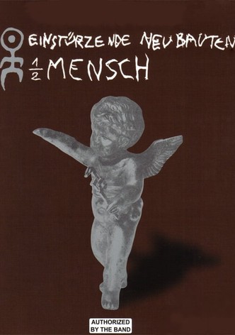 Einstuerzende Neubauten: 1/2 Mensch
