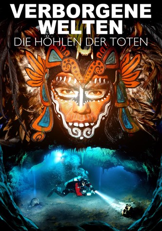 Verborgene Welten: Die Höhlen der Toten
