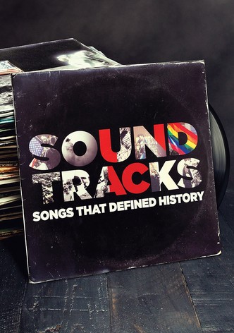 Soundtracks: Songs That Defined History
