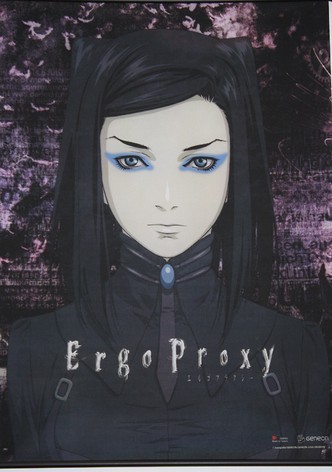 Ergo proxy streaming new arrivals