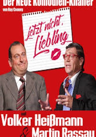 Jetzt nicht Liebling