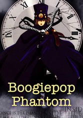 Boogiepop Phantom - streaming tv show online