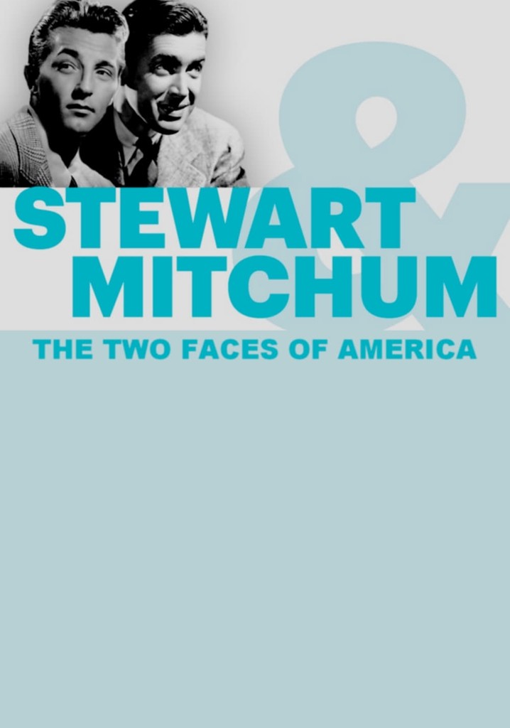 Stewart & Mitchum: The Two Faces of America