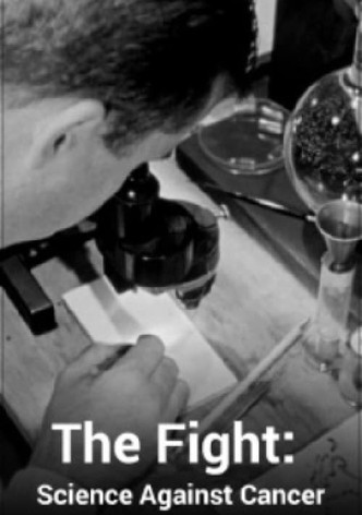 The Fight: Science Against Cancer