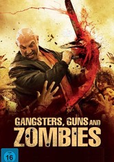 Gangsters, Guns & Zombies