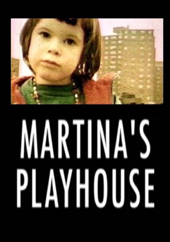 Martina's Playhouse