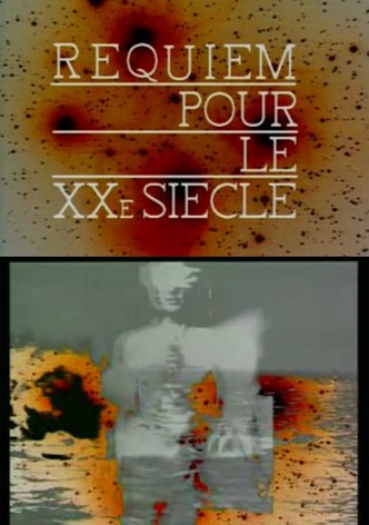 Requiem pour le XXè siècle