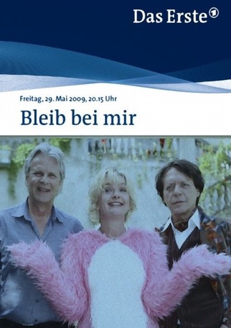 Bleib bei mir