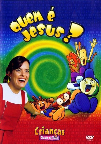 Crianças Diante do Trono: Quem é Jesus?