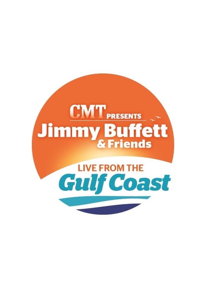 Jimmy Buffett & Friends: Live from the Gulf Coast