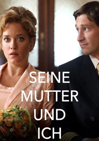 Seine Mutter und ich