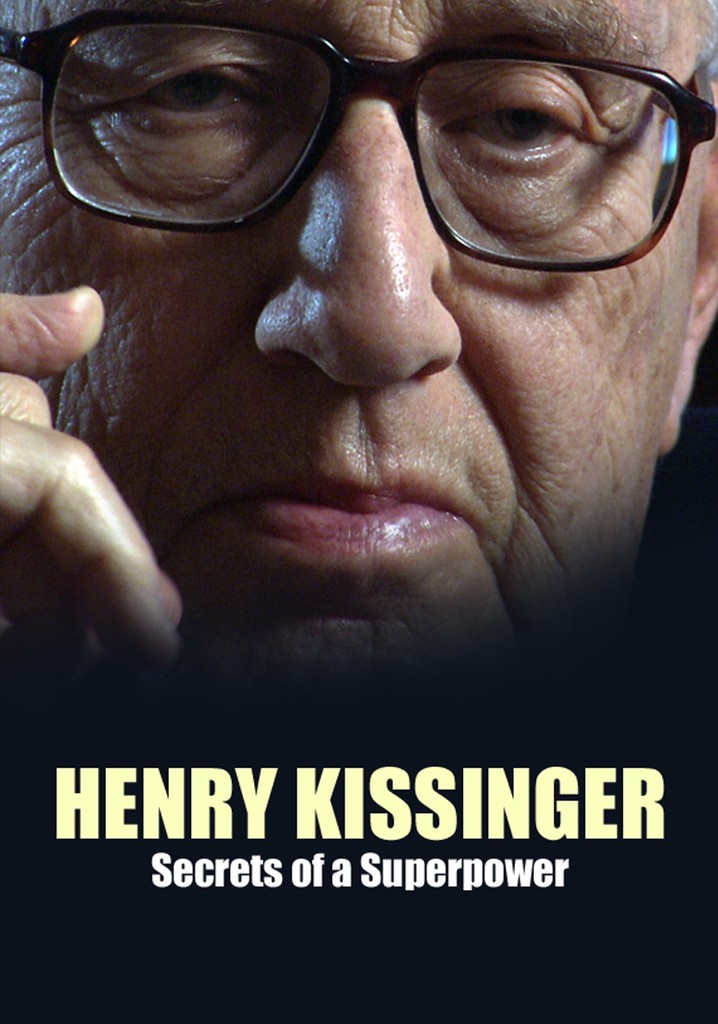 Henry Kissinger: Secrets of a Superpower