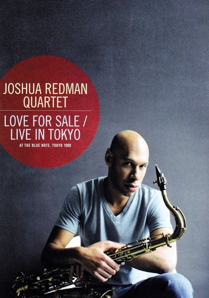 Joshua Redman Quartet: Love For Sale - Live In Tokyo