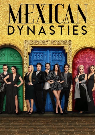 Mexican Dynasties Season 1
