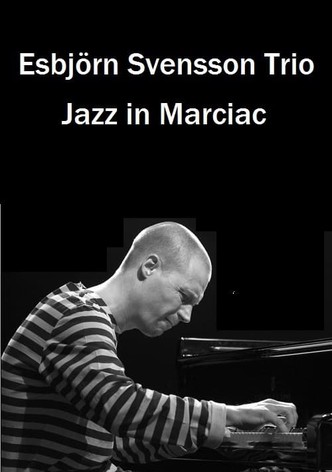 Esbjörn Svensson Trio: Jazz in Marciac