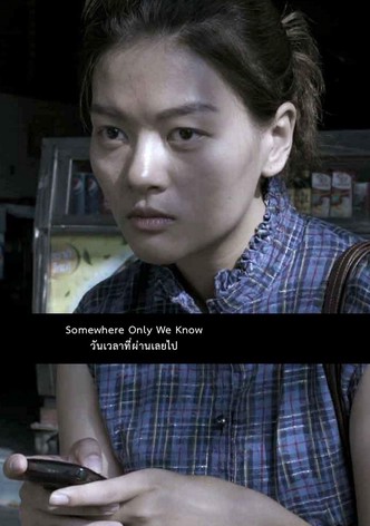Somewhere Only We Know