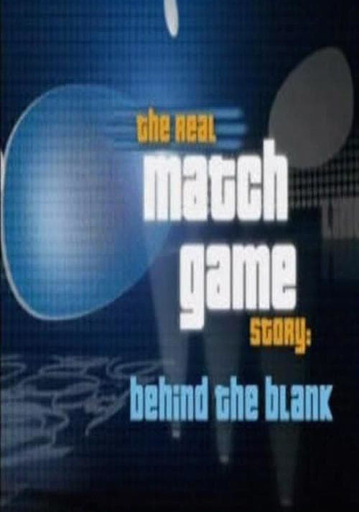 The Real Match Game Story: Behind The Blank