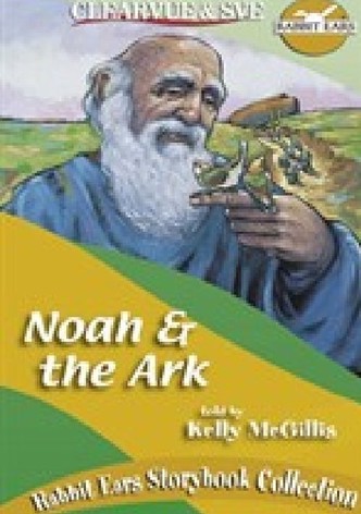 Rabbit Ears -  Noah and the Ark