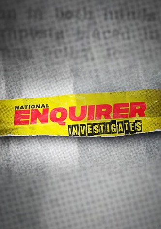 National Enquirer Investigates