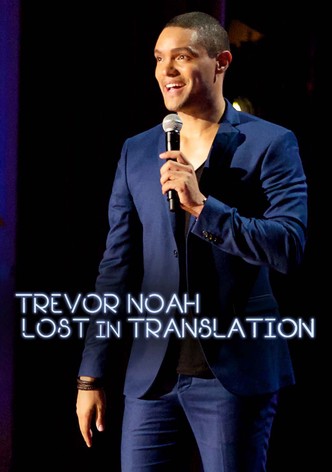 Trevor Noah: Lost In Translation