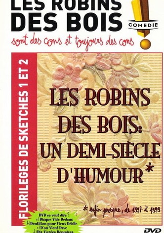 Les Robins des bois - sont des cons et toujours des cons - Florilèges de sketches 1 et 2