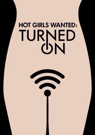 Hot Girls Wanted: Turned On