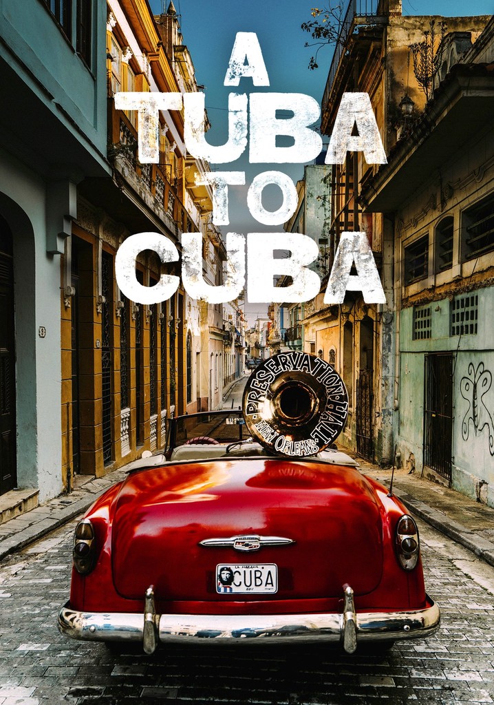 A Tuba To Cuba Streaming: Where To Watch Online?