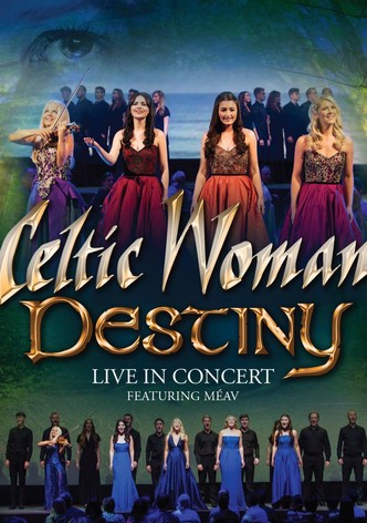 Celtic Woman: Destiny