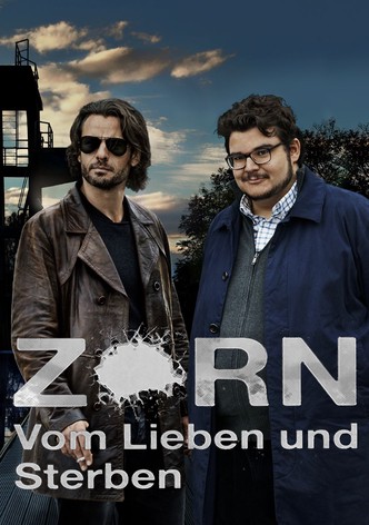 Zorn - Vom Lieben und Sterben