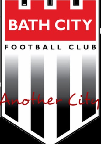 Another City: A Week in the Life of Bath's Football Club