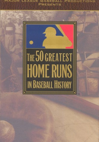 50 Greatest Home Runs in Baseball History