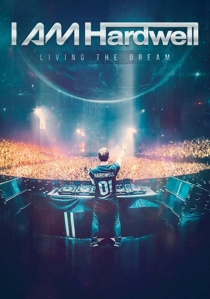 I Am Hardwell: Living the Dream