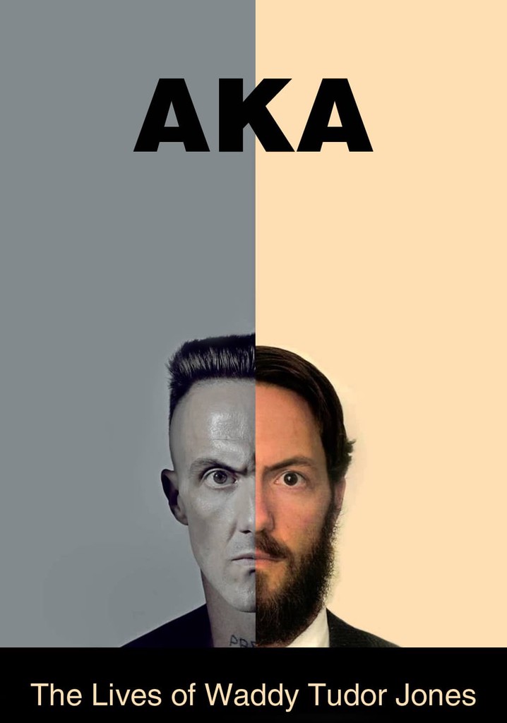 AKA: The Lives of Waddy Tudor Jones