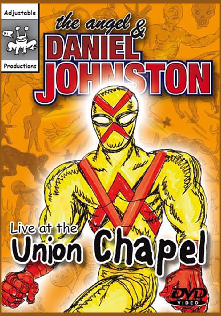 The Angel and Daniel Johnston: Live at the Union Chapel