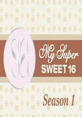 My super sweet 16 - My super sweet 16 1